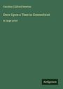 Caroline Clifford Newton: Once Upon a Time in Connecticut, Buch