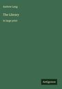 Andrew Lang: The Library, Buch