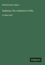 Rabindranath Tagore: Sadhana; The realisation of life, Buch