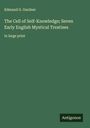 Edmund G. Gardner: The Cell of Self-Knowledge; Seven Early English Mystical Treatises, Buch