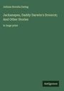 Juliana Horatia Ewing: Jackanapes, Daddy Darwin's Dovecot; And Other Stories, Buch