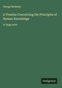 George Berkeley: A Treatise Concerning the Principles of Human Knowledge, Buch