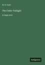 W. B. Yeats: The Celtic Twilight, Buch