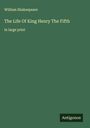 William Shakespeare: The Life Of King Henry The Fifth, Buch