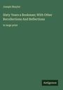 Joseph Shaylor: Sixty Years a Bookman; With Other Recollections And Reflections, Buch
