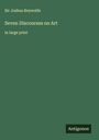 Joshua Reynolds: Seven Discourses on Art, Buch