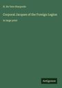 H. De Vere Stacpoole: Corporal Jacques of the Foreign Legion, Buch