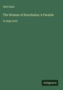 Hall Caine: The Woman of Knockaloe; A Parable, Buch