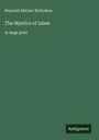 Reynold Alleyne Nicholson: The Mystics of Islam, Buch