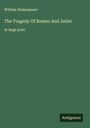 William Shakespeare: The Tragedy Of Romeo And Juliet, Buch