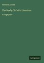 Matthew Arnold: The Study Of Celtic Literature, Buch