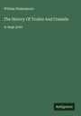 William Shakespeare: The History Of Troilus And Cressida, Buch