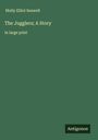 Molly Elliot Seawell: The Jugglers; A Story, Buch