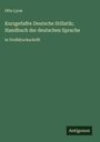 Otto Lyon: Kurzgefaßte Deutsche Stilistik; Handbuch der deutschen Sprache, Buch