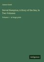 James Grant: Derval Hampton; A Story of the Sea, In Two Volumes, Buch