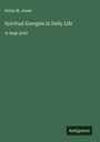 Rufus M. Jones: Spiritual Energies in Daily Life, Buch