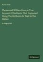 W. H. Ryus: The second William Penn; A True Account Of Incidents That Happened Along The Old Santa Fe Trail In The Sixties, Buch