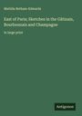 Matilda Betham-Edwards: East of Paris; Sketches in the Gâtinais, Bourbonnais and Champagne, Buch
