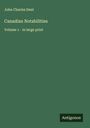 John Charles Dent: Canadian Notabilities, Buch