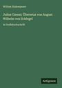 William Shakespeare: Julius Caesar; Übersetzt von August Wilhelm von Schlegel, Buch