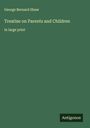 George Bernard Shaw: Treatise on Parents and Children, Buch