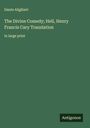 Dante Alighieri: The Divine Comedy; Hell, Henry Francis Cary Translation, Buch