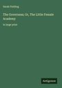 Sarah Fielding: The Governess; Or, The Little Female Academy, Buch
