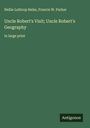 Nellie Lathrop Helm: Uncle Robert's Visit; Uncle Robert's Geography, Buch