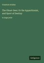 Friedrich Schiller: The Ghost-Seer; Or the Apparitionist, and Sport of Destiny, Buch