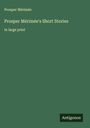 Prosper Mérimée: Prosper Mérimée's Short Stories, Buch