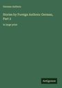 German Authors: Stories by Foreign Authors: German, Part 2, Buch