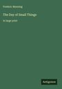 Frederic Manning: The Day of Small Things, Buch