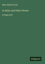 Mary Hallock Foote: In Exile; And Other Stories, Buch