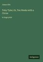 James Otis: Toby Tyler; Or, Ten Weeks with a Circus, Buch