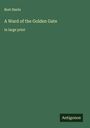 Bret Harte: A Ward of the Golden Gate, Buch