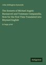 John Addington Symonds: The Sonnets of Michael Angelo Buonarroti and Tommaso Campanella; Now for the First Time Translated into Rhymed English, Buch