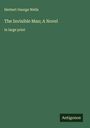 H. G. Wells: The Invisible Man; A Novel, Buch