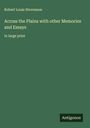 Robert Louis Stevenson: Across the Plains with other Memories and Essays, Buch