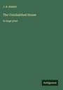 J. H. Riddell: The Uninhabited House, Buch