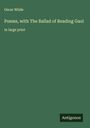 Oscar Wilde: Poems, with The Ballad of Reading Gaol, Buch