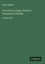 Dante Alighieri: The Divine Comedy, Norton's Translation, Paradise, Buch