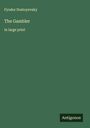 Fyodor Dostoyevsky: The Gambler, Buch