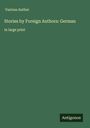 Various Author: Stories by Foreign Authors: German, Buch