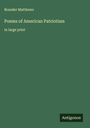 Brander Matthews: Poems of American Patriotism, Buch
