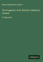 Pedro Calderón De La Barca: The Purgatory of St. Patrick; Calderon's Dramas, Buch