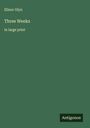 Elinor Glyn: Three Weeks, Buch