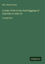 Charles Clacy: A Lady's Visit to the Gold Diggings of Australia in 1852-53, Buch