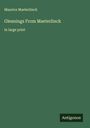 Maurice Maeterlinck: Gleanings From Maeterlinck, Buch