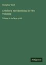 Humphry Ward: A Writer's Recollections; In Two Volumes, Buch