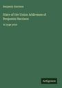 Benjamin Harrison: State of the Union Addresses of Benjamin Harrison , Buch